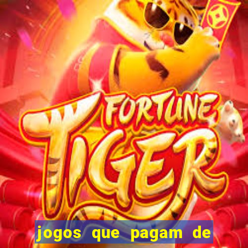 jogos que pagam de verdade sem precisar depositar